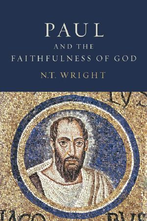 [Christian Origins and the Question of God 04] • Paul and the Faithfulness of God · Two Book Set (Christian Origins and the Question of God)